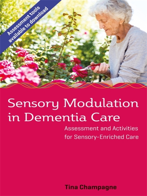 Title details for Sensory Modulation in Dementia Care by Tina Champagne - Wait list
